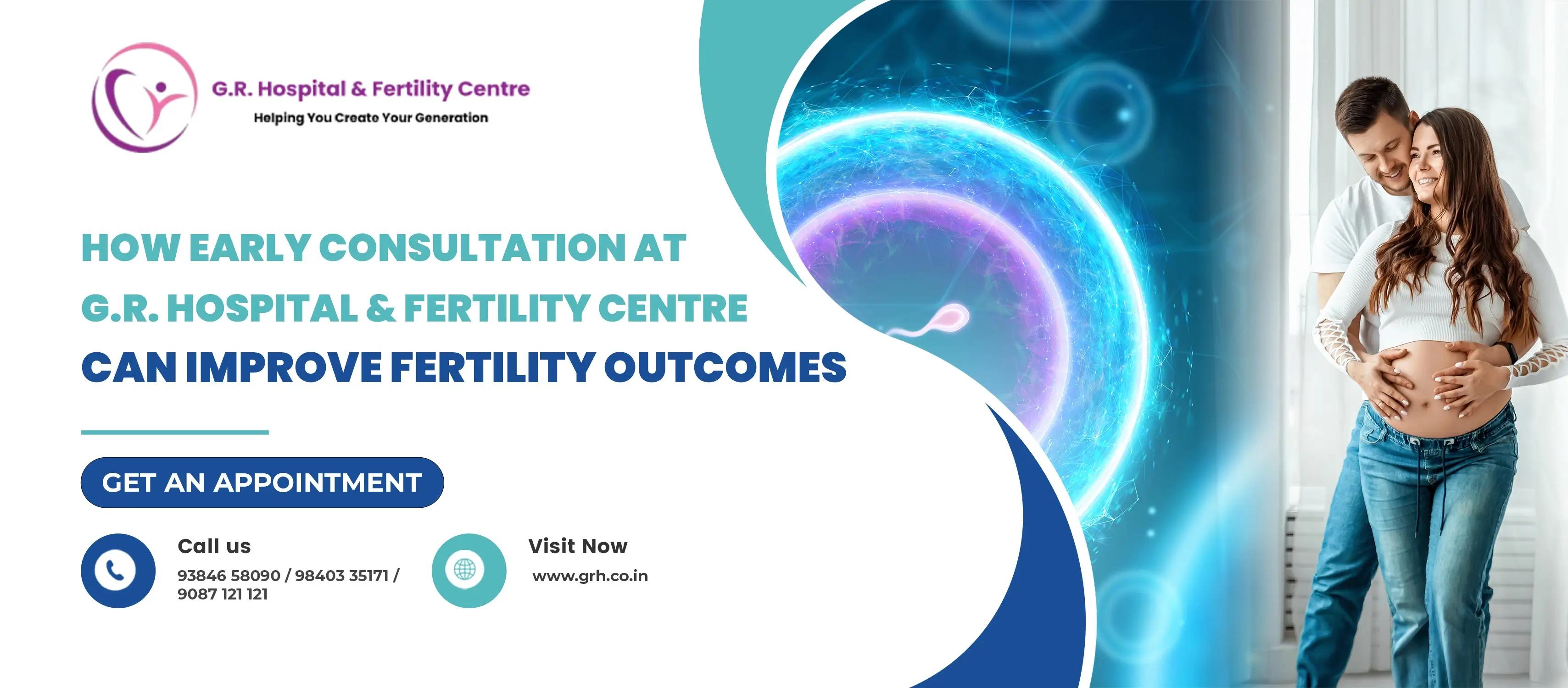 How Early Consultation at G.R. Hospital & Fertility Centre Can Improve Fertility Outcomes